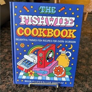 The Fishwife Cookbook first edition 2025 by Becca Millstein and Vilda Gonzalez